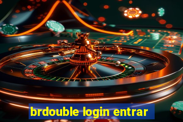 brdouble login entrar